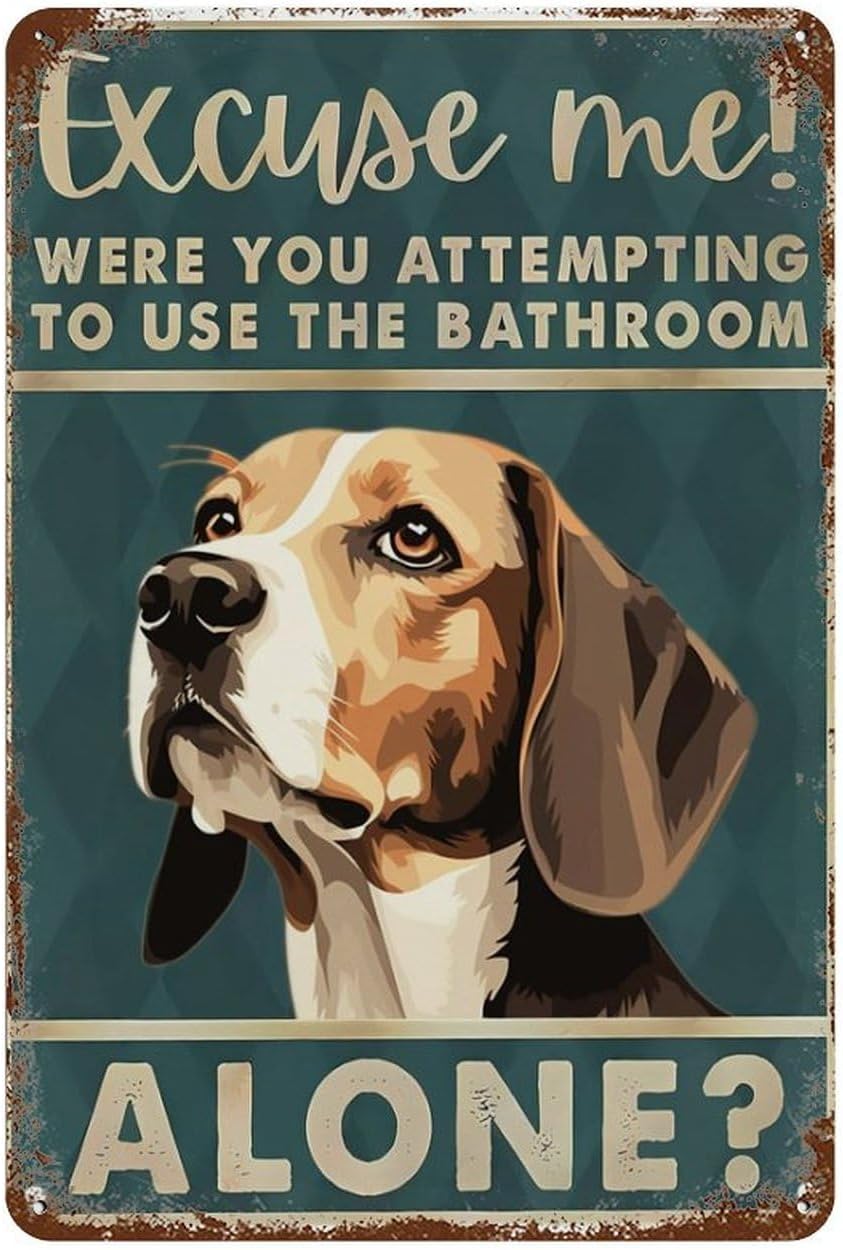 Home Alone Bathroom - Funny Vintage Tin Sign Beagle Excuse